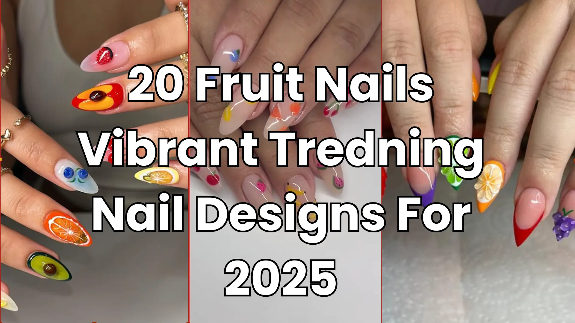 20 Fruit Nails – Vibrant Tredning Nail Designs For 2025